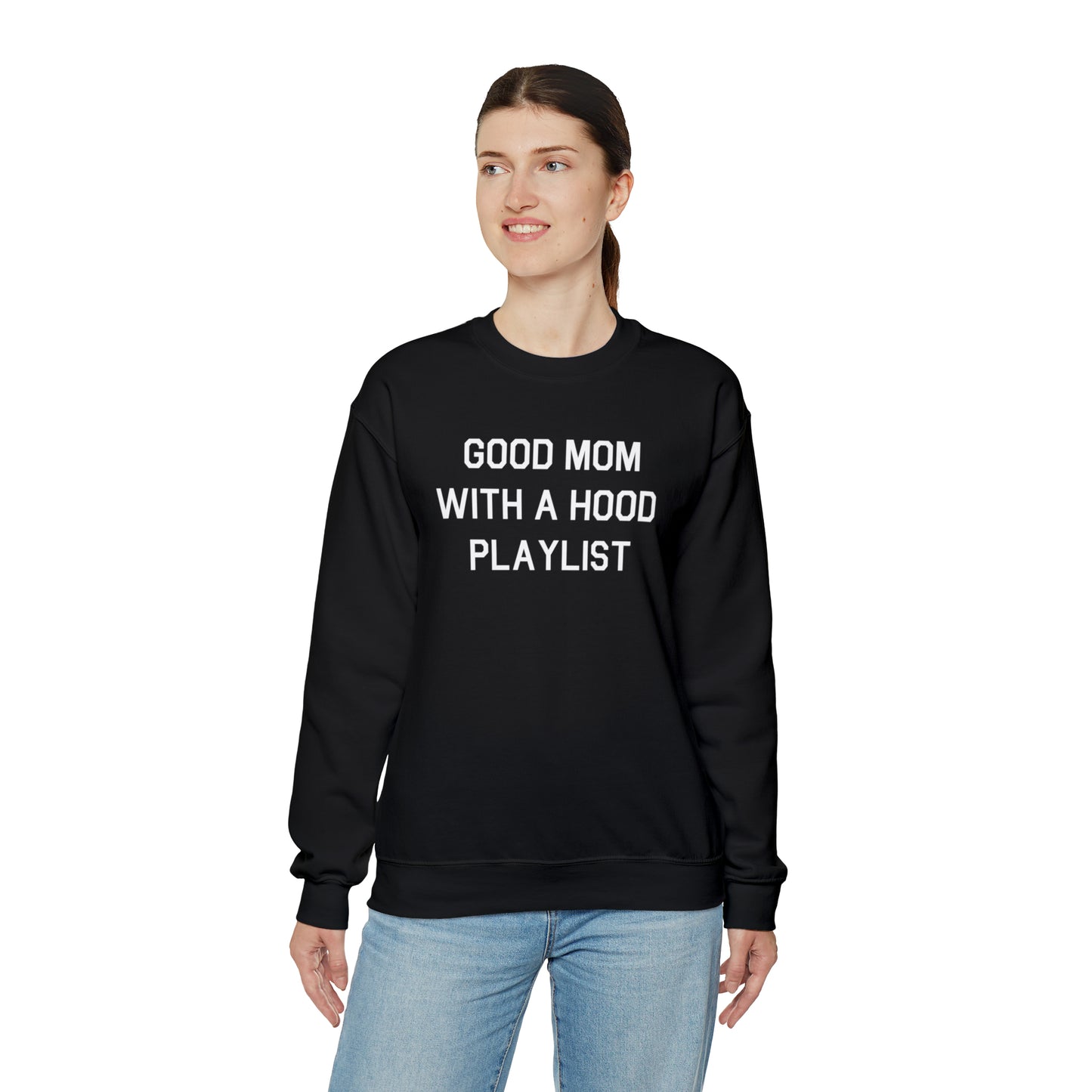 Good Mom With A Hood Playlist Crewneck Sweatshirt for a Good Mom