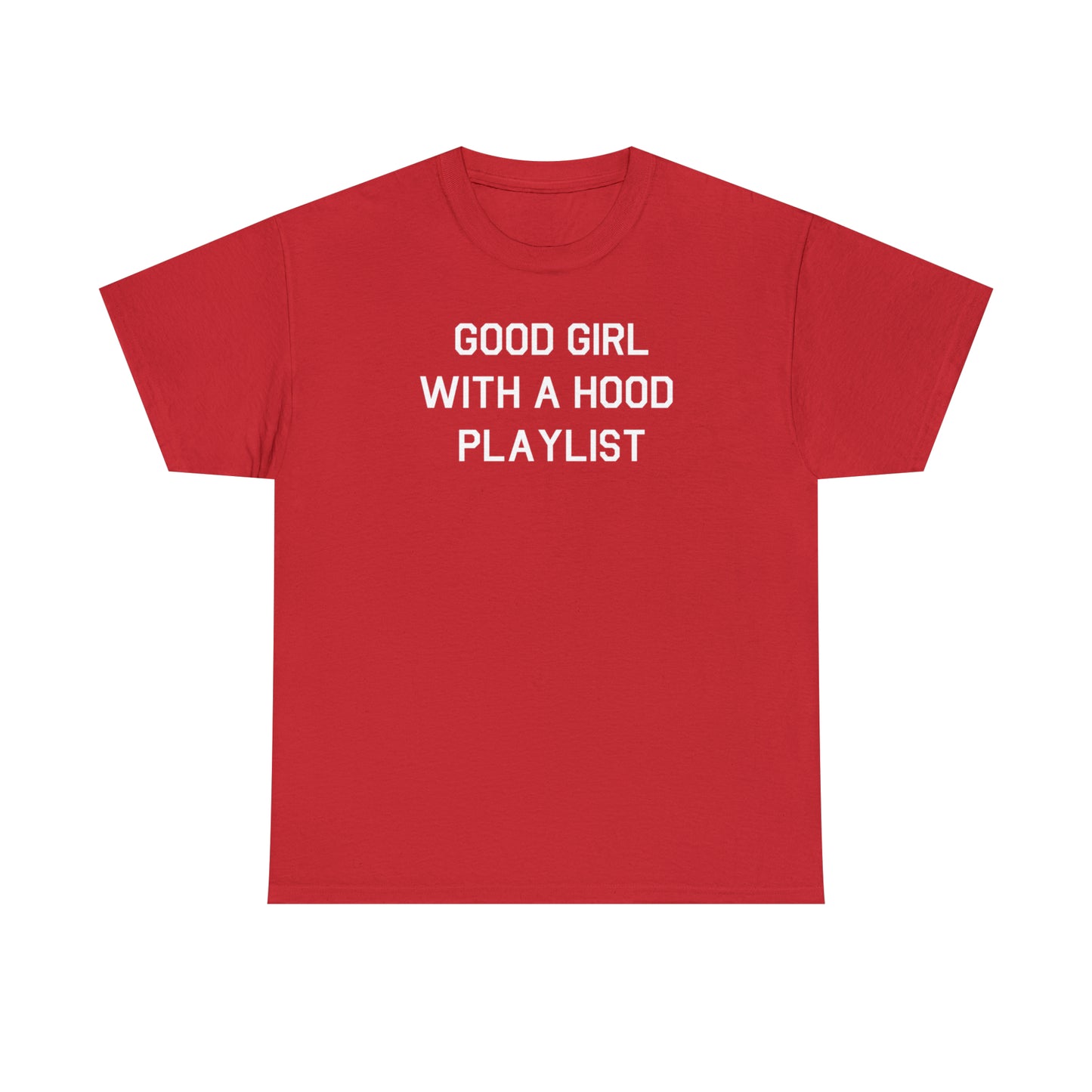 Good Girl With A Hood Playlist Shirt Great gift for a Good Girl With A Hood Playlist T-Shirt