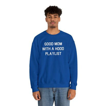 Good Mom With A Hood Playlist Crewneck Sweatshirt for a Good Mom