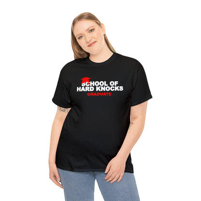 School of Hard Knocks Graduate Shirt, School of Hard Knocks Unisex T-Shirt, School of Hard Knocks Tee