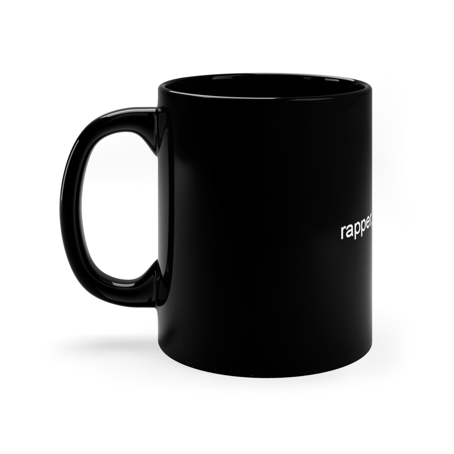 Rapper, Sometimes 11oz Black Mug