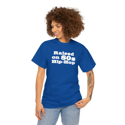 Raised on 80s Hip-Hop Shirt Great gift for an 80s Hip-Hop & Rap Lover T-Shirt