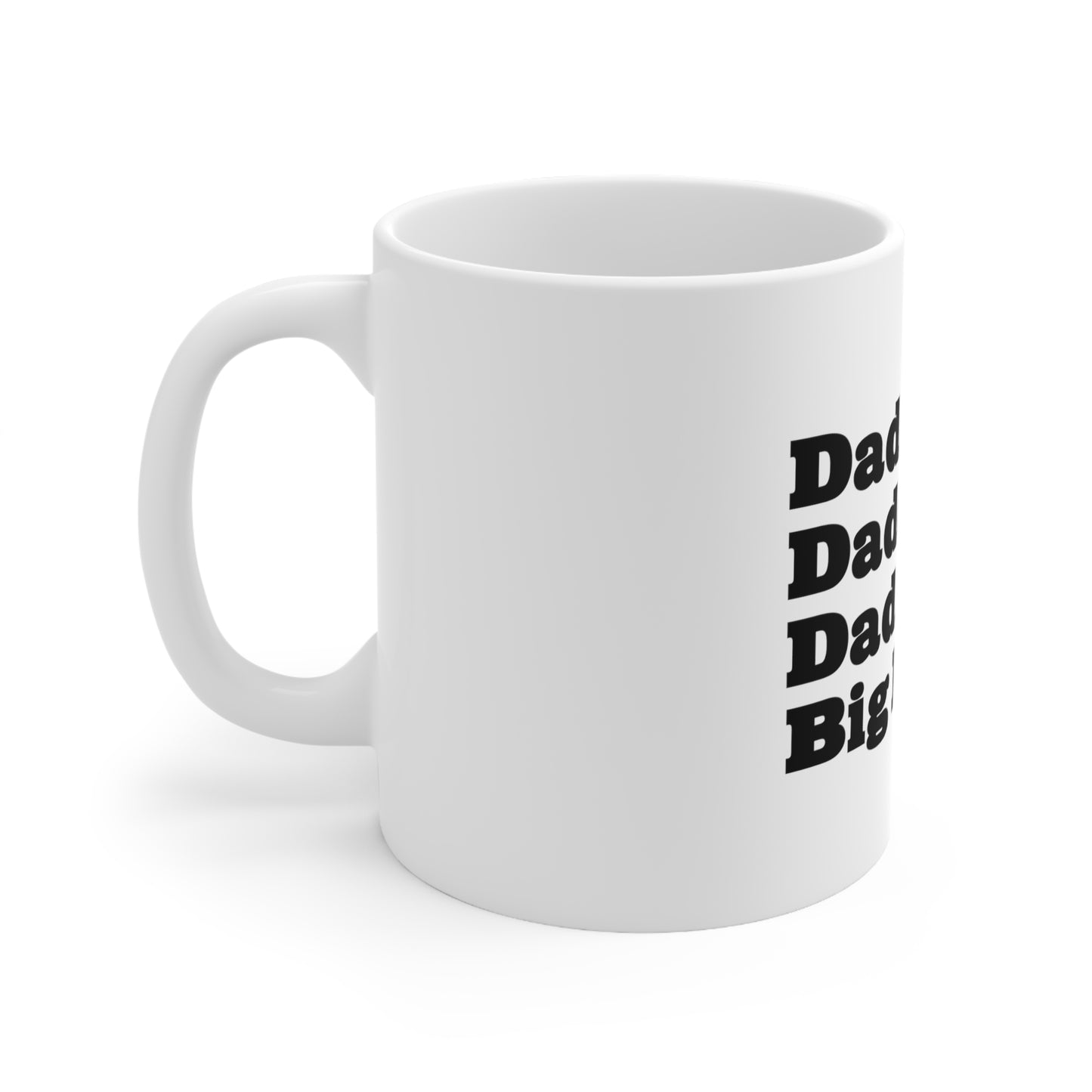 Dada Daddy Dad Big Poppa 11oz Mug Great Father's Day Gift for Dada Daddy Dad Big Poppa