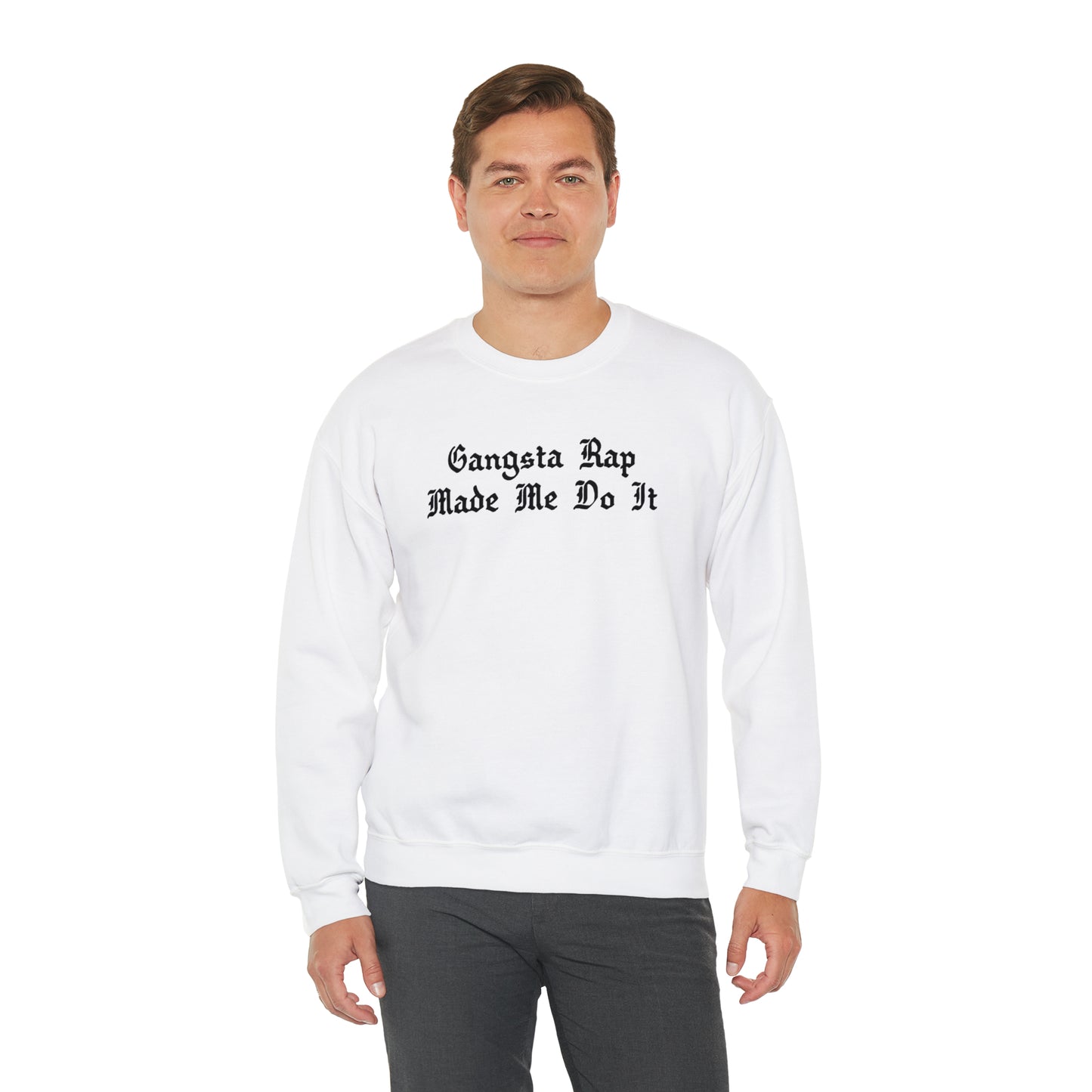 Gangsta Rap Made Me Do It Crewneck Sweatshirt for Rap & Hip-Hop Lover, Rap Crewneck