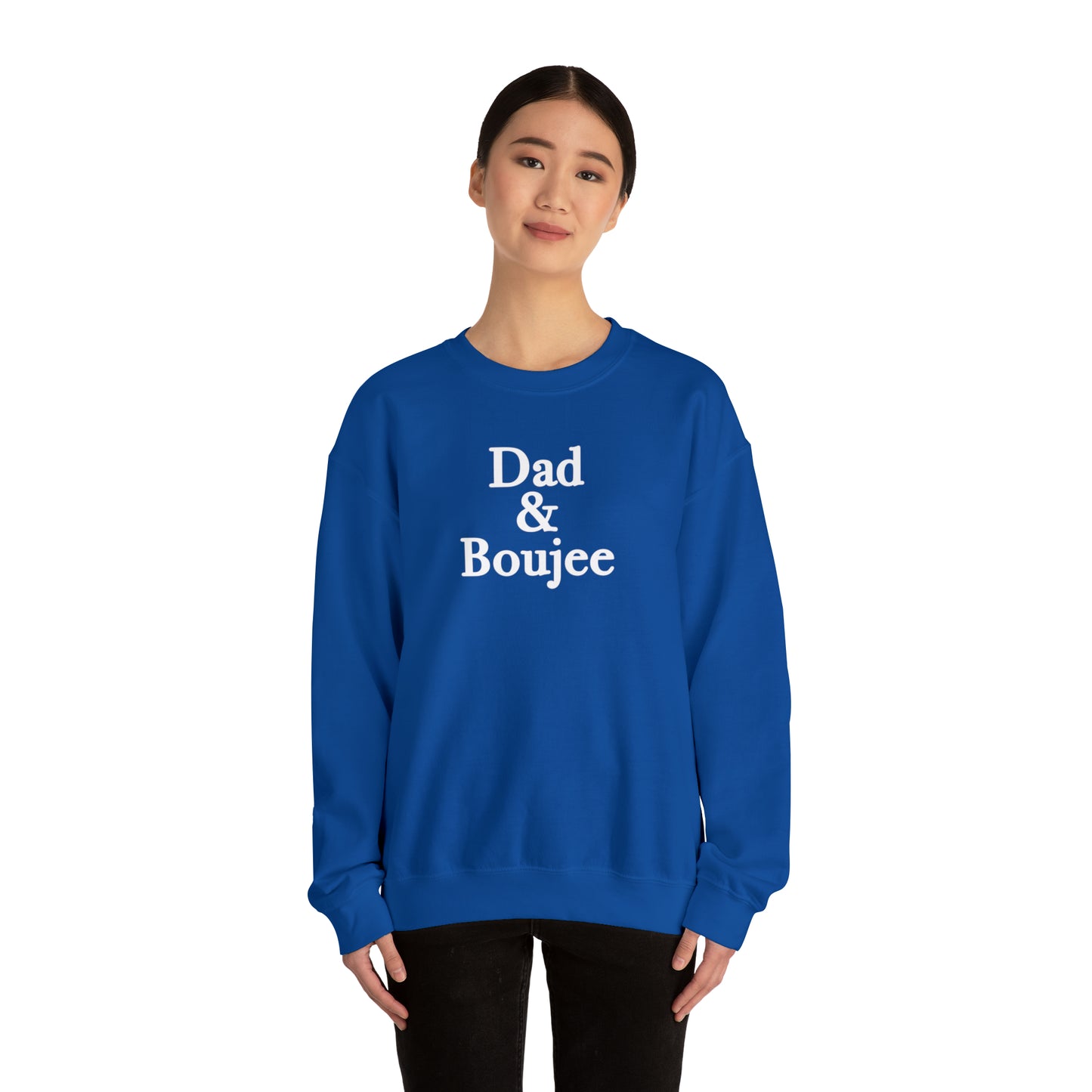 Dad & Boujee Crewneck Sweatshirt Great Father's Day Gift for Dad, Dad and Boujee Hoodie Sweatshirt for Dad