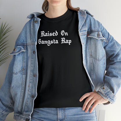 Raised on Gangsta Rap Shirt Great gift for a Hip-Hop & Rap Lover T-Shirt, Rap T-Shirt, Gangsta Rap Tee