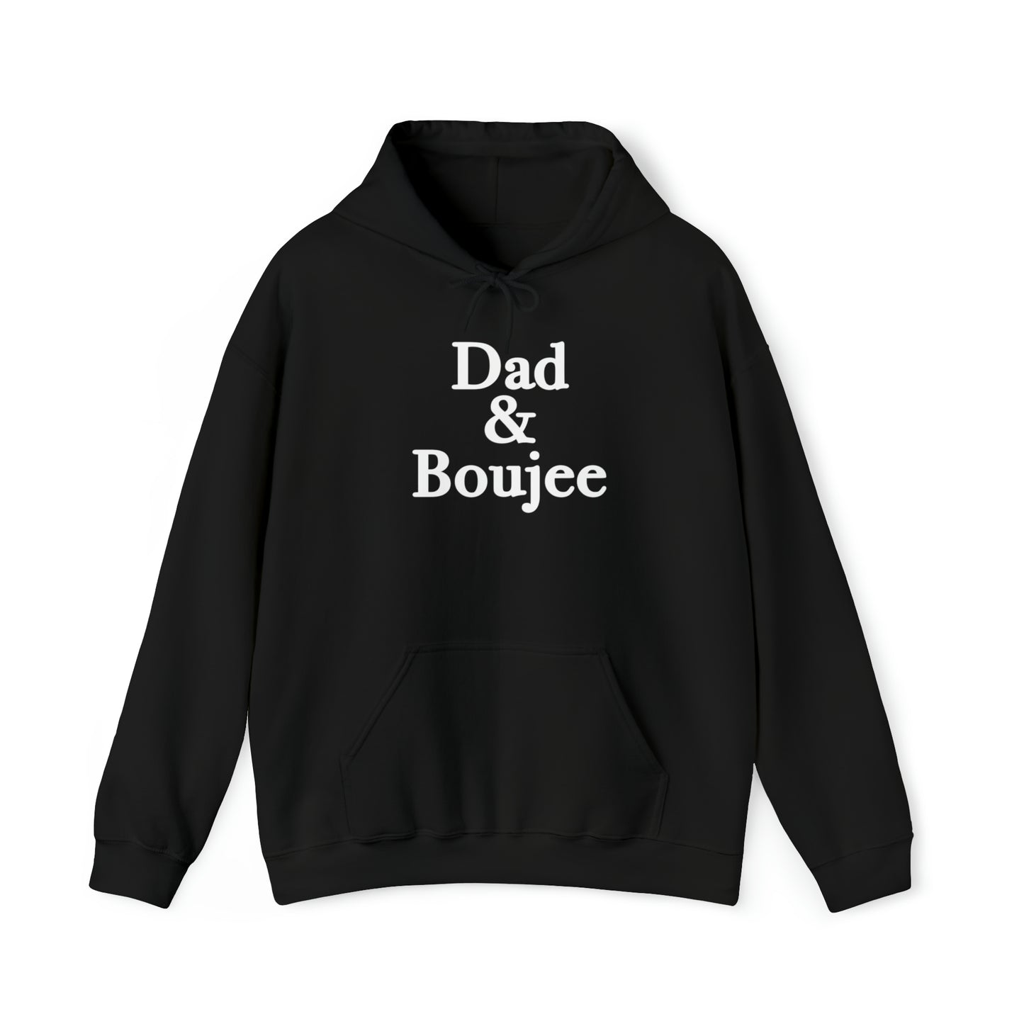 Dad & Boujee Hoodie Great Father's Day Gift for Dad, Dad and Boujee Hoodie Sweatshirt for Dad