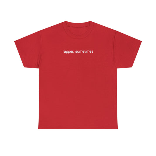 Rapper, Sometimes T-Shirt