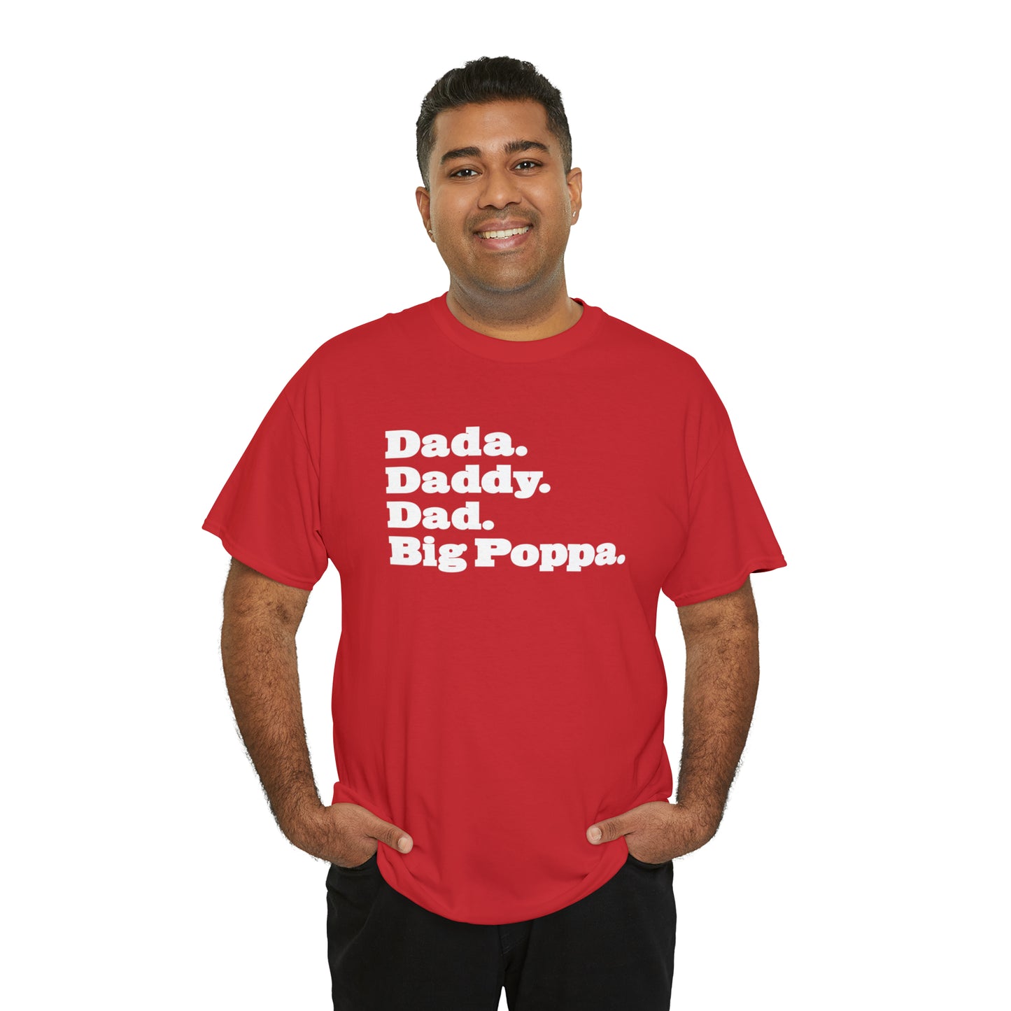 Dada Daddy Dad Big Poppa Shirt Great Father's Day Gift for Dada Daddy Dad Big Poppa T-Shirt for Dad