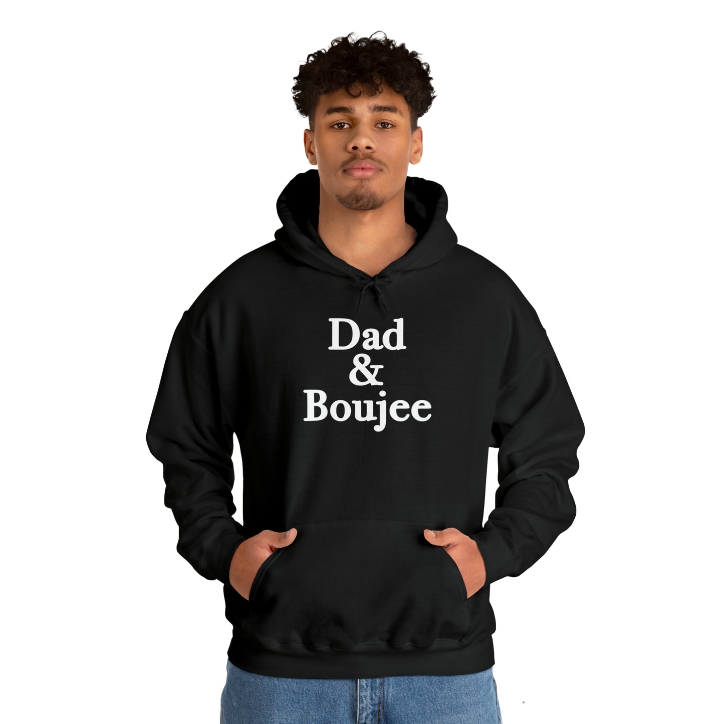 Dad & Boujee Hoodie Great Father's Day Gift for Dad, Dad and Boujee Hoodie Sweatshirt for Dad