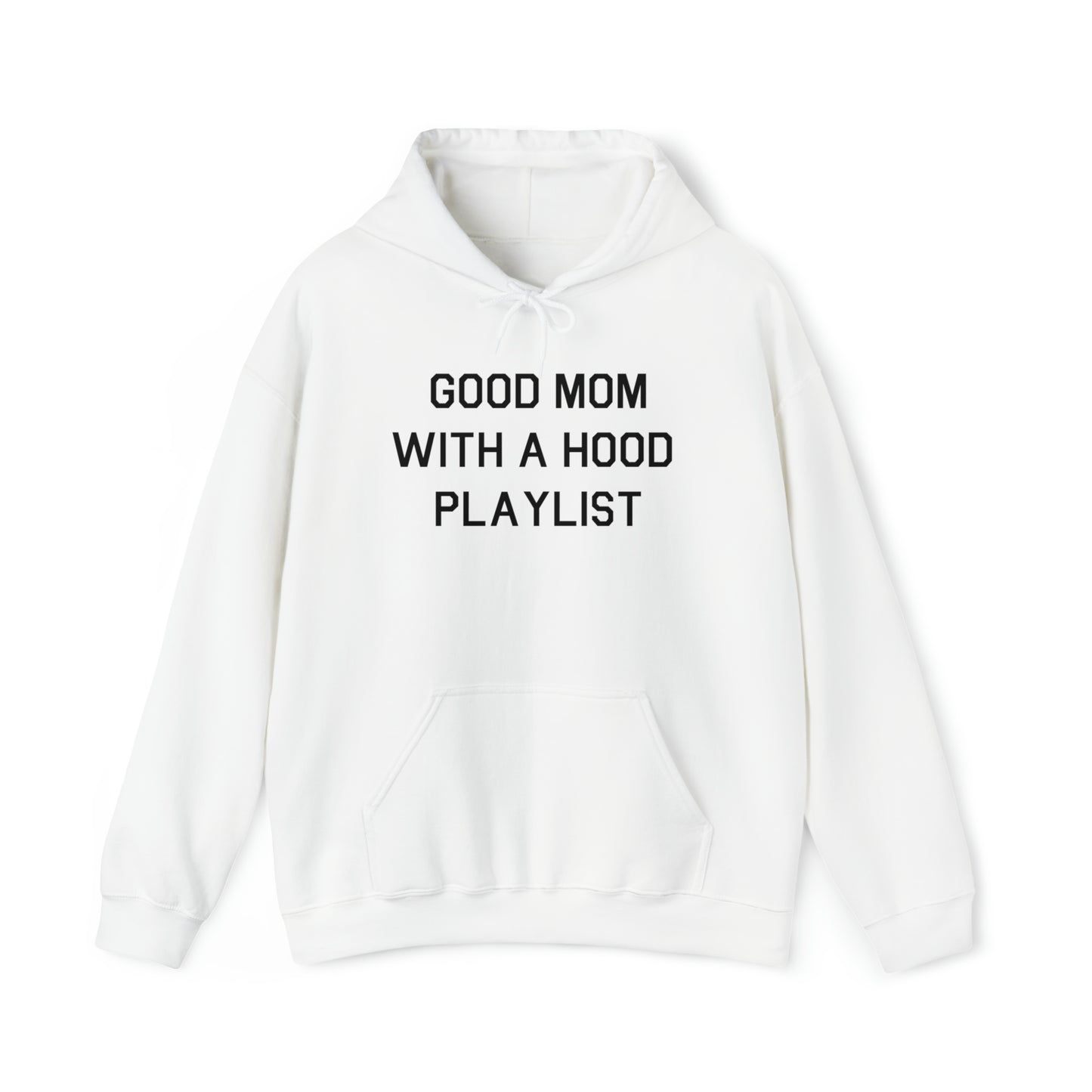 Good Mom With a Hood Playlist Hoodie Great Gift for a Good Mom With a Hood Playlist Sweatshirt