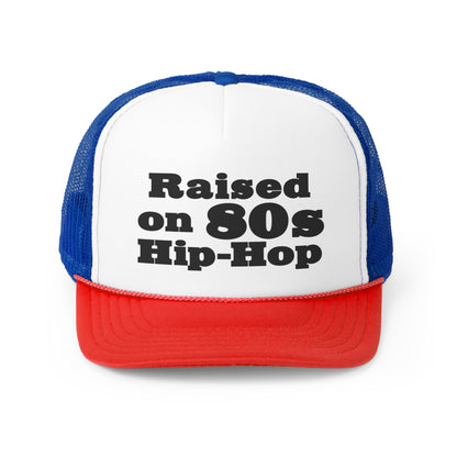 Raised on 80s Hip-Hop Snapback Trucker Hat Great gift for a 80s Hip-Hop & Rap Lover Hat