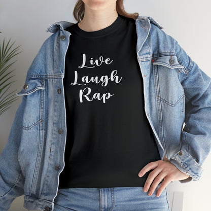 Live Laugh Rap Hip-Hop Shirt Great gift for a Hip-Hop & Rap Lover T-Shirt, Rap T-Shirt