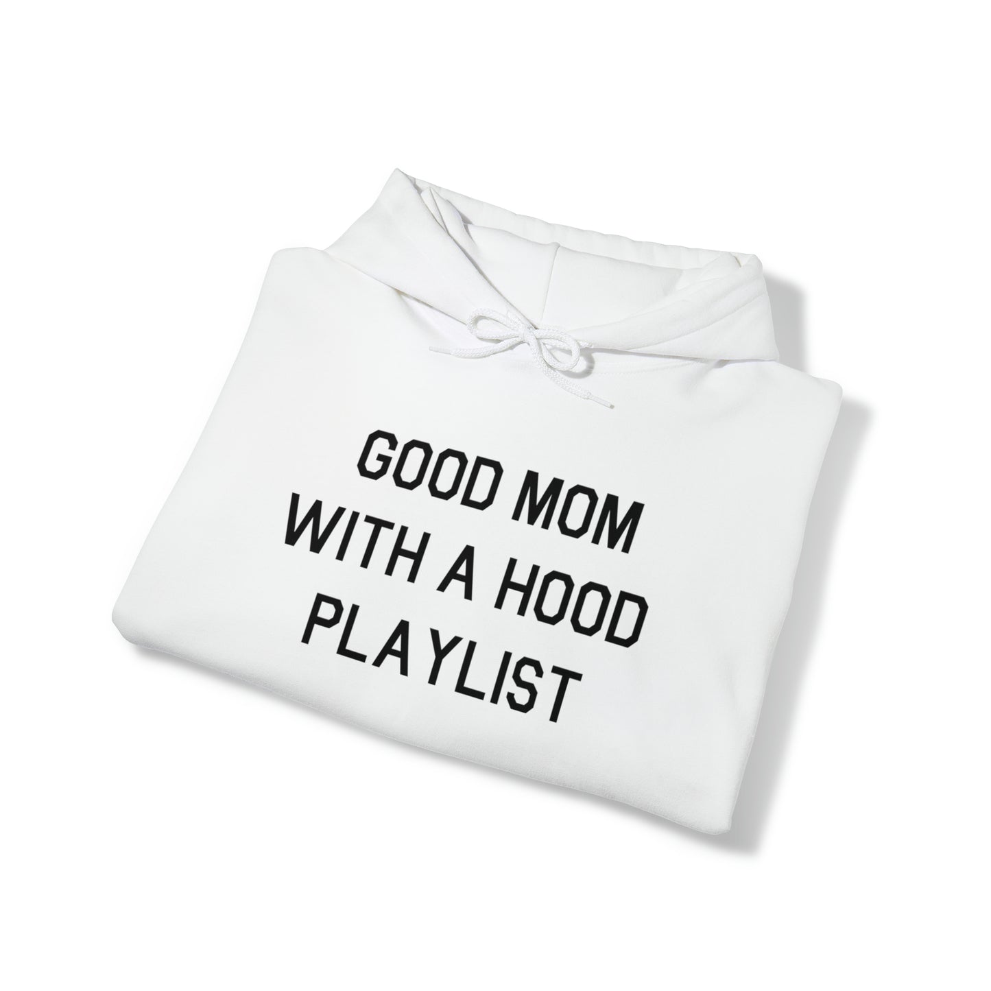 Good Mom With a Hood Playlist Hoodie Great Gift for a Good Mom With a Hood Playlist Sweatshirt