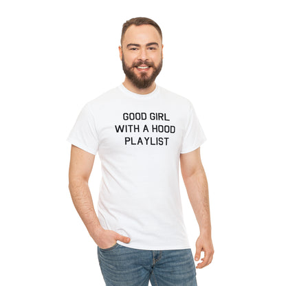 Good Girl With A Hood Playlist Shirt Great gift for a Good Girl With A Hood Playlist T-Shirt