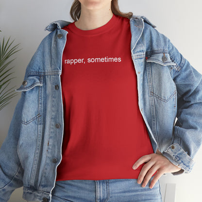 Rapper, Sometimes T-Shirt