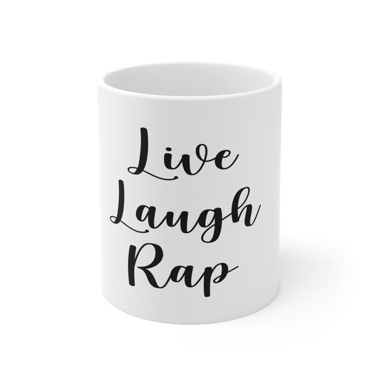 Live Laugh Rap 11oz Mug Great housewarming Gift, Hip-Hop Gift