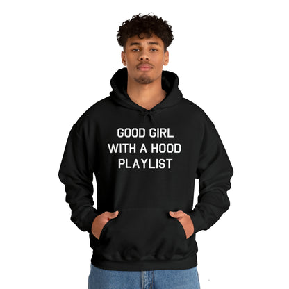 Good Girl With a Hood Playlist Hoodie Great Gift for a Good Girl With a Hood Playlist Sweatshirt