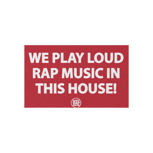 We Play Loud Rap Music In This House Outdoor Rug