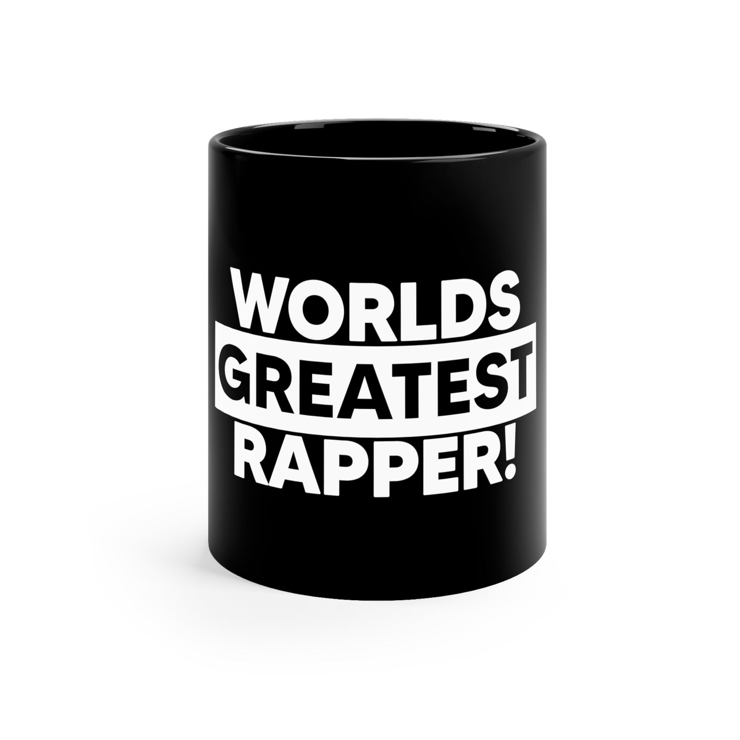 Worlds Greatest Rapper 11oz Black Mug