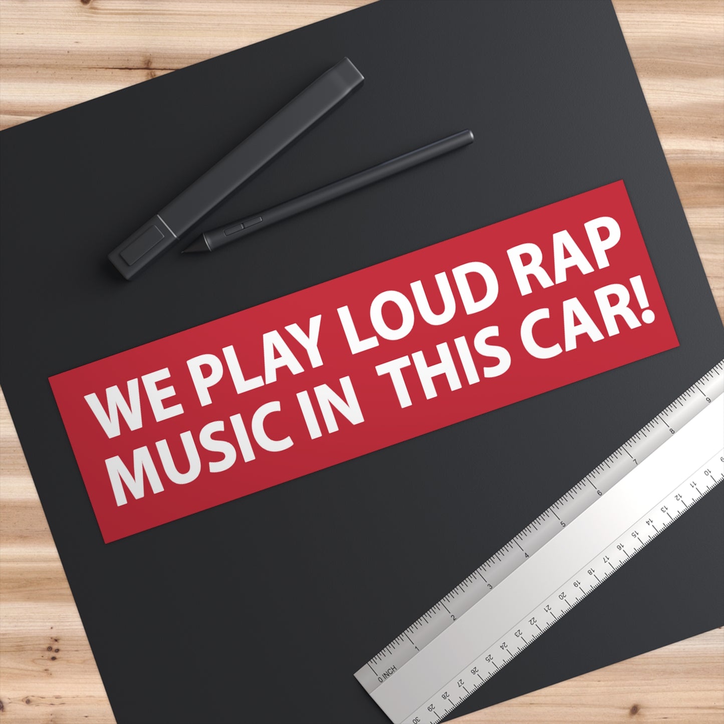 We Play Loud Rap Music In This Car! Bumper Sticker 11.5" x 3"