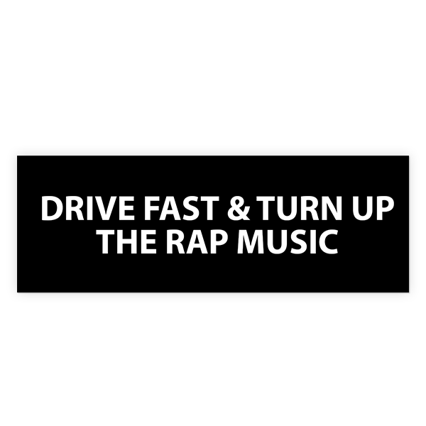 DRIVE FAST & TURN UP THE RAP MUSIC