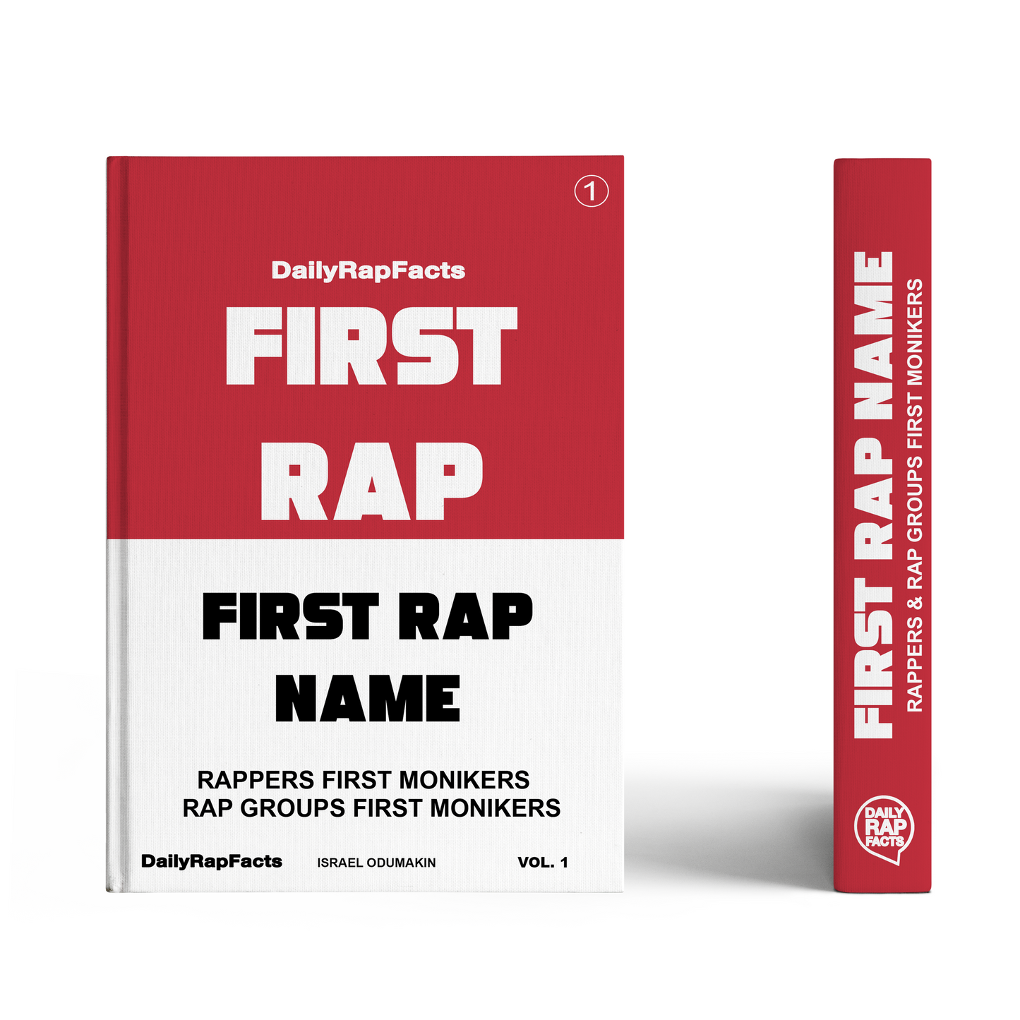 First Rap Name: Rappers & Rap Groups First Monikers Book