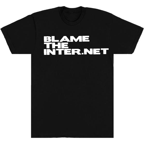 BLAMETHEINTER.NET T-Shirt